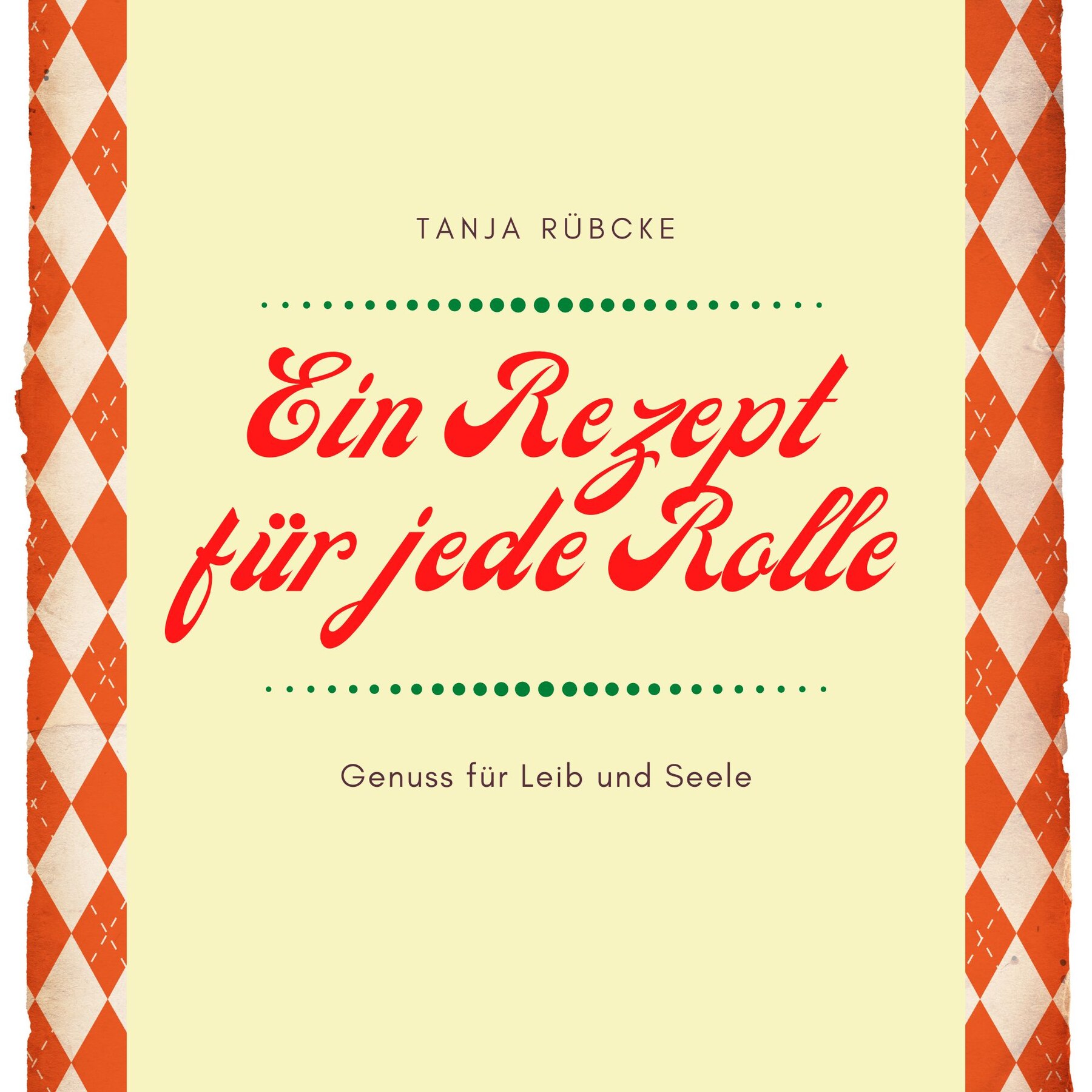 Ein Rezept für jede Rolle